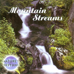 Nature's Rhythms: Mountain Streams CD