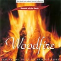 Sounds of the Earth: Woodfire CD