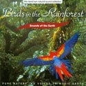 Sounds of the Earth: Birds in the Rainforest CD
